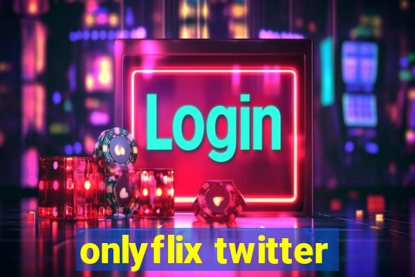 onlyflix twitter